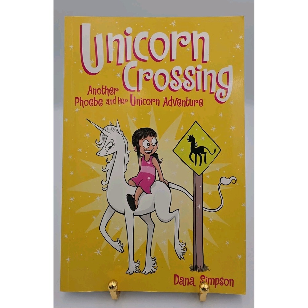 Unicorn Crossing: Another Phoebe and Her Unicorn Adventure by Dana Simpson